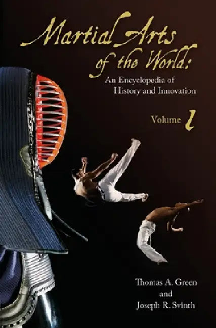Martial Arts of the World (English, Thomas A. Green | Joseph R. Svinth)