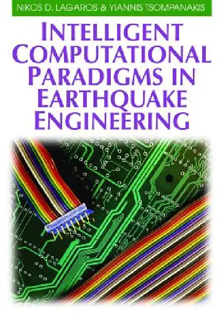Intelligent Computational Paradigms in Earthquake Engineering (English, Nikos D. Lagaros)