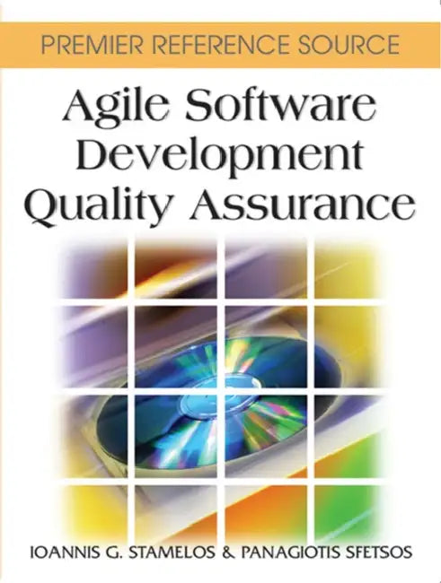 Agile Software Development Quality Assurance (English, Ioannis G. Stamelos | Panagiotis Sfetsos)