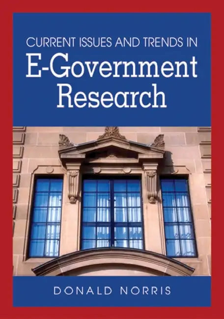 Current Issues and Trends in E-Government Research (English, Donald F. Norris)