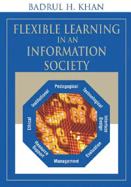 Flexible Learning in an Information Society (English, Badrul H. Khan)