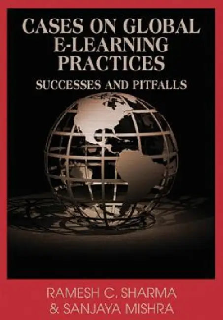 Cases on Global E-Learning Practices (English, Remesh C. Sharma | Ramesh C. Sharma | Sanjaya Mishra)