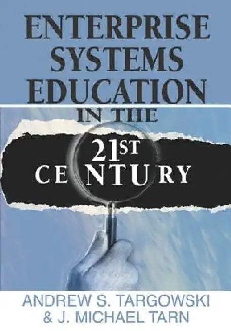 Enterprise Systems Education in the 21st Century (English, Andrew S. Targowski)