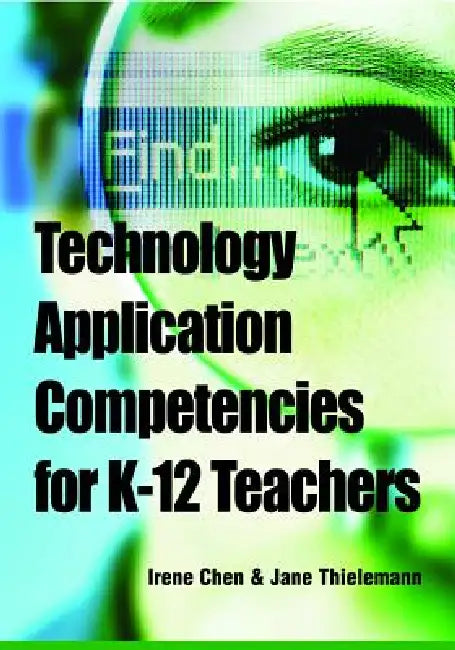Technology Application Competencies for K-12 Teachers (English, Irene Chen | Jane Thielemann)