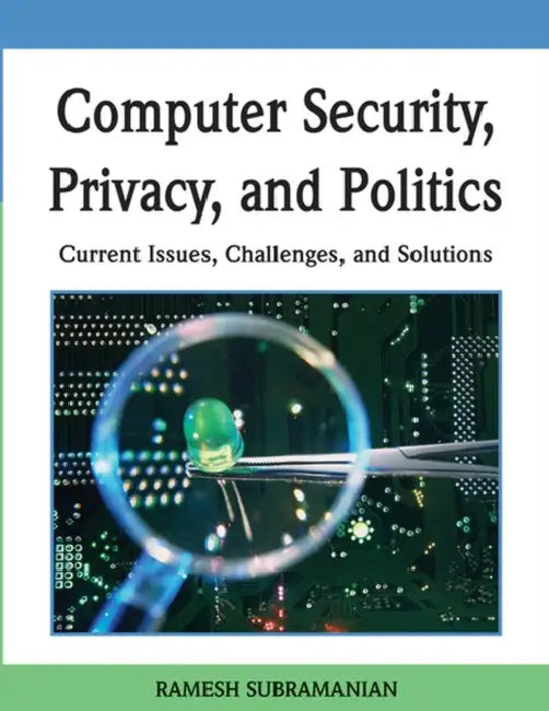 Computer Security, Privacy, and Politics (English, Ramesh Subramanian)