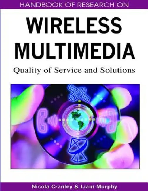 Handbook of Research on Wireless Multimedia (English, Nicola Cranley | Liam Murphy)