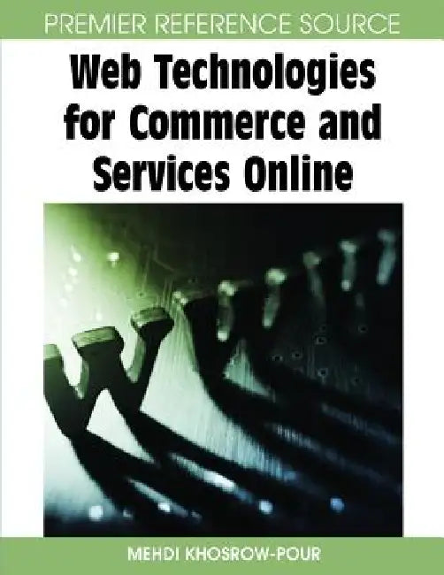 Web Technologies for Commerce and Services Online (English, D. B. a. Mehdi Khosrow-Pour)