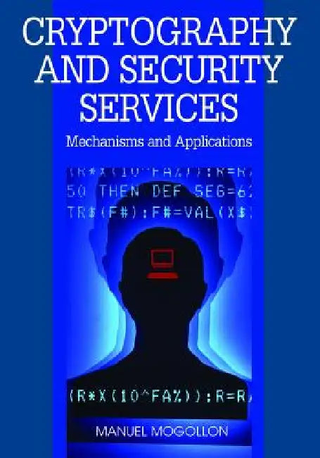 Cryptography and Security Services (English, Manuel Mogollon)