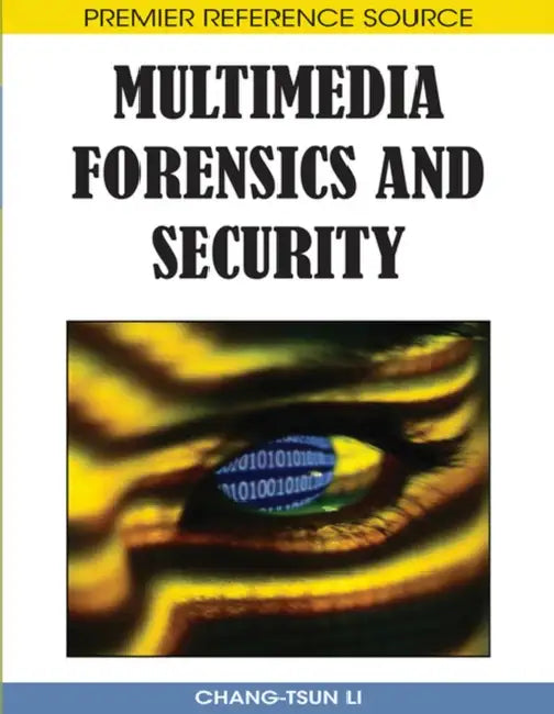 Multimedia Forensics and Security (English, Chang-Tsun Li)