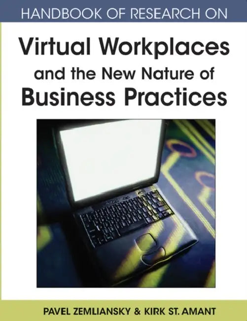 Handbook of Research on Virtual Workplaces and the New Nature of Business Practices (English, Pavel Zemliansky | Kirk St Amant)