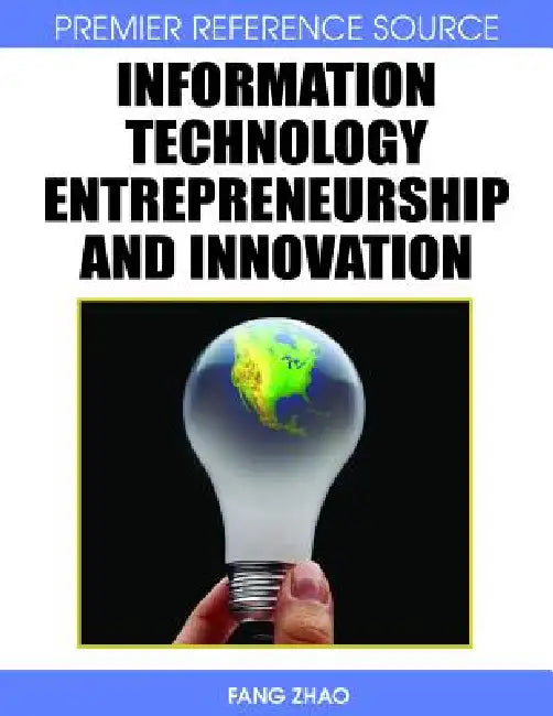 Information Technology Entrepreneurship and Innovation (English, Fang Zhao)