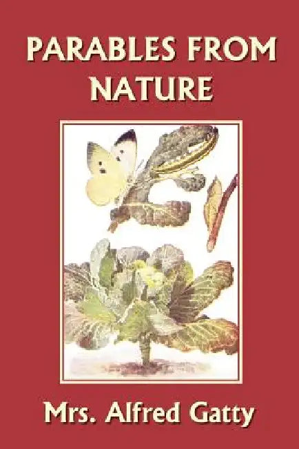 Parables from Nature (Yesterday's Classics) (English, Alfred Gatty)