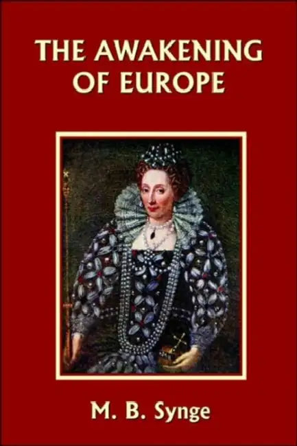 The Awakening of Europe (Yesterday's Classics) (English, M. B. Synge | E. M. Synge)