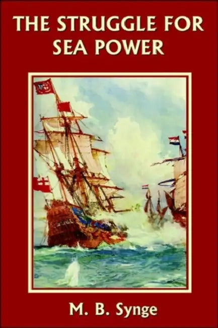 The Struggle for Sea Power (Yesterday's Classics) (English, M. B. Synge | E. M. Synge)