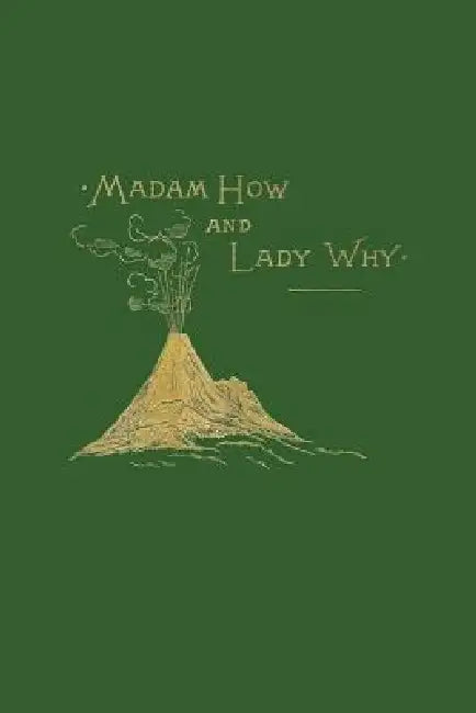 Madam How and Lady Why (Yesterday's Classics) (English, Charles Kingsley)