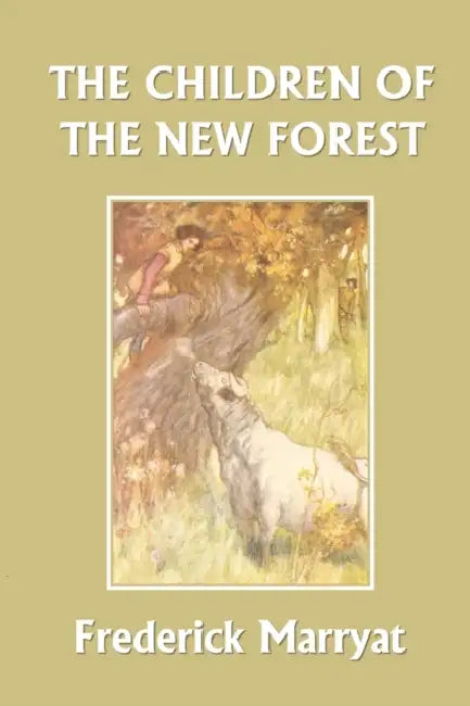 The Children of the New Forest (Yesterday's Classics) (English, Frederick Marryat)