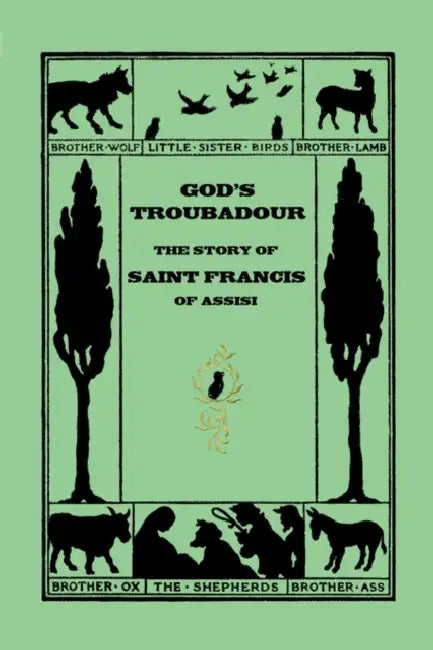God's Troubadour, The Story of Saint Francis of Assisi (Yesterday's Classics) (English, Sophie Jewett)