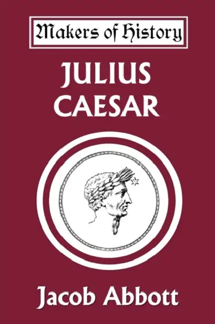 Julius Caesar (Yesterday's Classics) (English, Jacob Abbott)