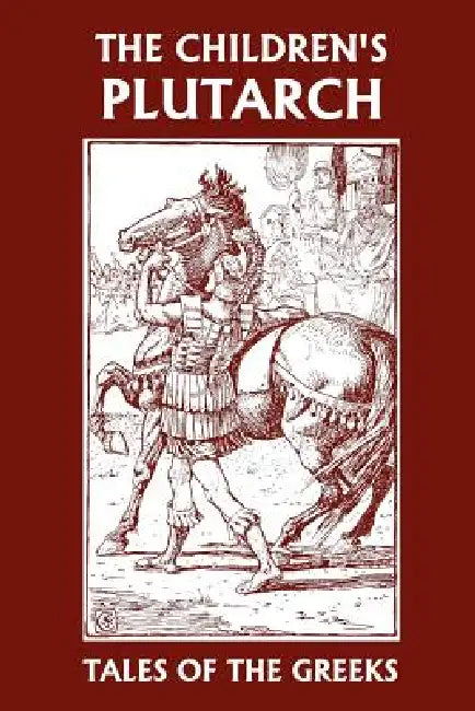 The Children's Plutarch (English, F. J. Gould)