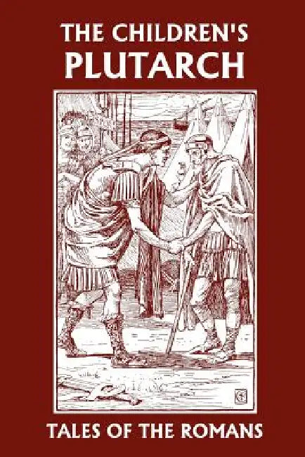 The Children's Plutarch (English, F. J. Gould)
