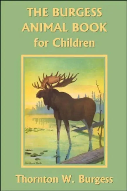 The Burgess Animal Book for Children (Yesterday's Classics) (English, Thornton W. Burgess | Louis Agassiz Fuertes)