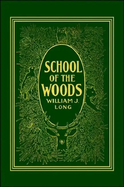 School of the Woods (Yesterday's Classics) (English, William J. Long | Charles Copeland)