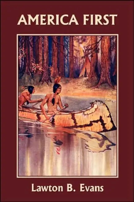 America First (Yesterday's Classics) (English, Lawton B. Evans | Milo Winter)