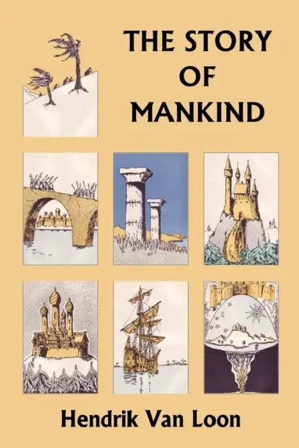 The Story of Mankind, Original Edition (Yesterday's Classics) (English, Hendrik Willem Van Loon)