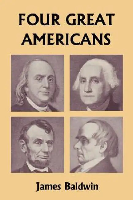 Four Great Americans (English, James Baldwin)
