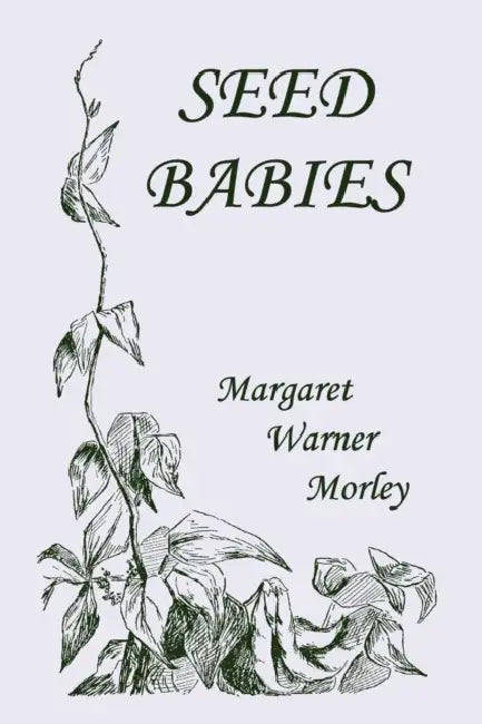 Seed-Babies, Illustrated Edition (Yesterday's Classics) (English, Margaret W. Morley)