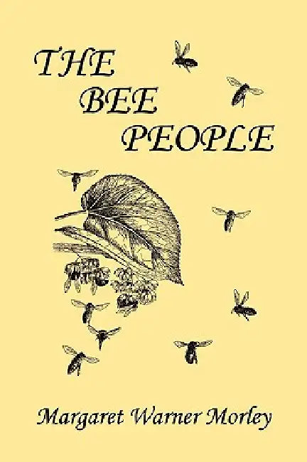 The Bee People (Yesterday's Classics) (English, Margaret W. Morley)