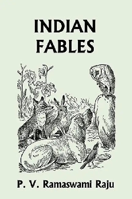 Indian Fables (Yesterday's Classics) (English, P. V. Ramaswami Raju)
