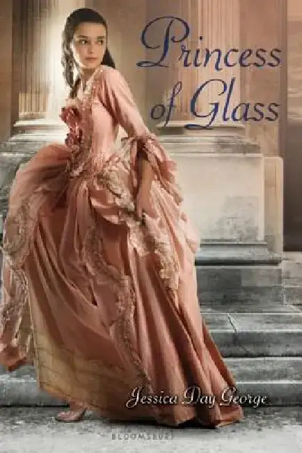 Princess of Glass (English, Jessica Day George)