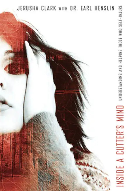 Inside a Cutter's Mind (English, Jerusha Clark)
