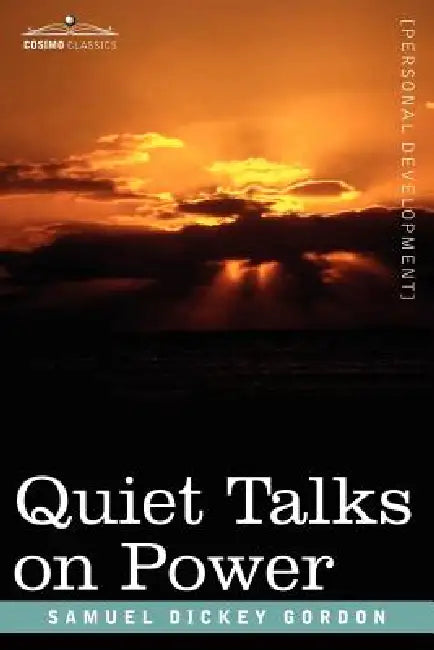 Quiet Talks on Power (English, Samuel Dickey Gordon)