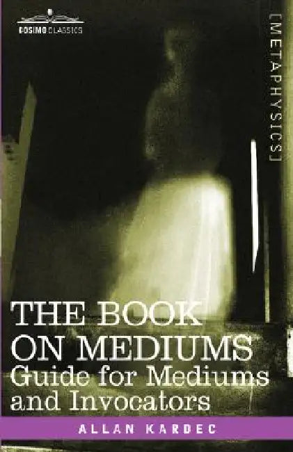The Book on Mediums (English, Allan Kardec)