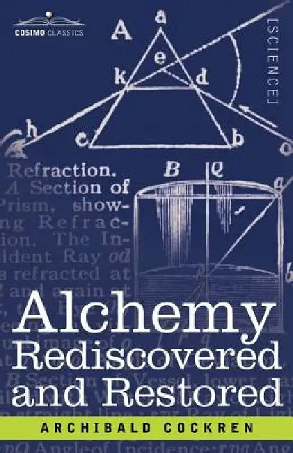 Alchemy Rediscovered and Restored (English, Archibald Cockren)