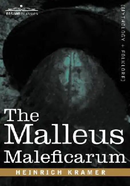 The Malleus Maleficarum (English, Heinrich Kramer | James Sprenger | Montague Summers)