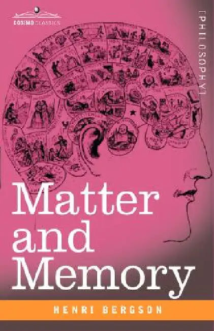 Matter and Memory (English, Henri Louis Bergson)