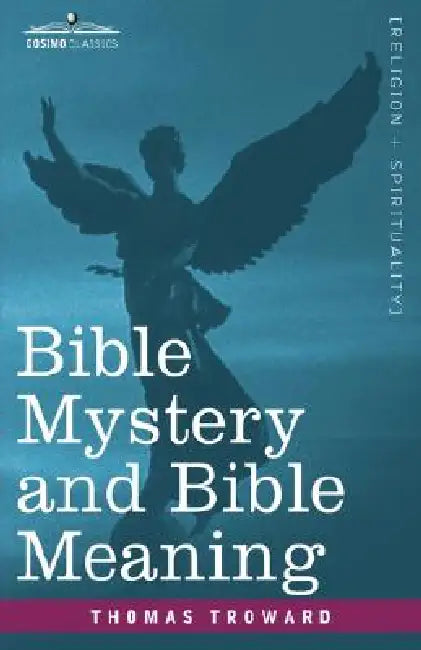Bible Mystery and Bible Meaning (English, Thomas Troward)