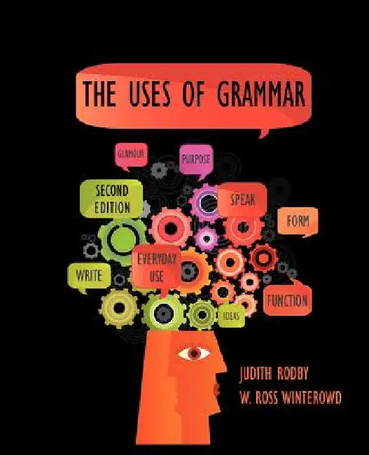 The Uses of Grammar (English, Judith Rodby | W. Ross Winterowd)