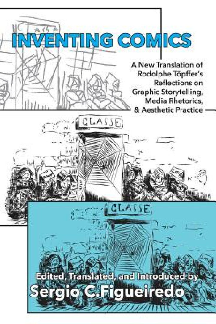 Inventing Comics (English, Rodolphe Töpffer | Sergio C. Figueiredo)