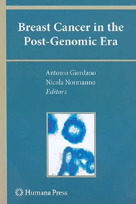 Breast Cancer in the Post-Genomic Era (English, Antonio Giordano | Nicola Normanno)