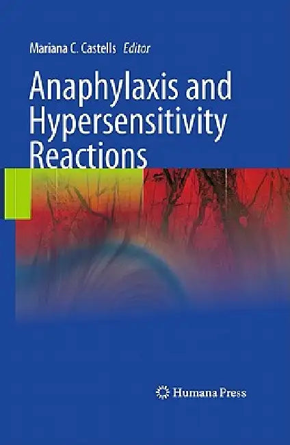 Anaphylaxis and Hypersensitivity Reactions (English, Mariana C. Castells)