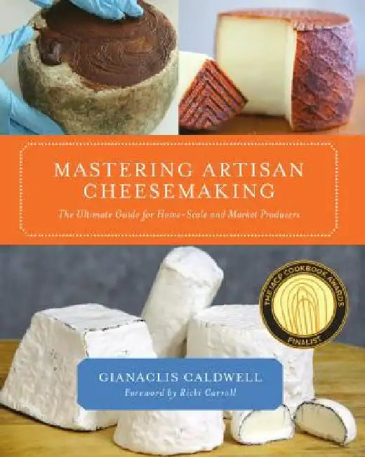 Mastering Artisan Cheesemaking (English, Gianaclis Caldwell)