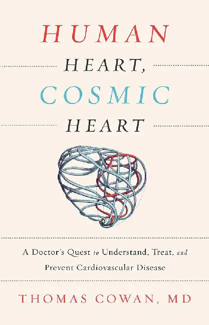 Human Heart, Cosmic Heart (English, Thomas Cowan)