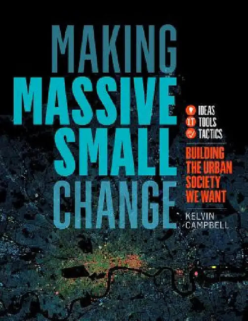 Making Massive Small Change (English, Kelvin Campbell)