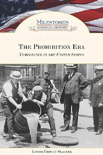 The Prohibition Era (English, Louise Chipley Slavicek)