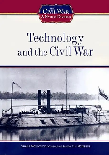 Technology and the Civil War (English, Shane Mountjoy)