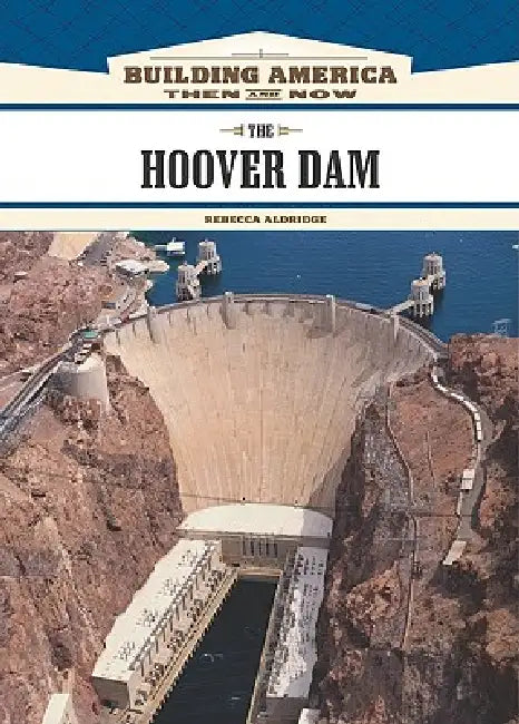 The Hoover Dam (English, Rebecca Aldridge)